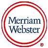 Merriam Webster's Dictionary Merriam Webster's Dictionary
